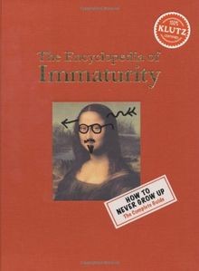 The encyclopedia immaturity - encyclopedia,