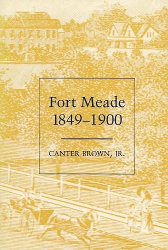 Fort meade 1849 1900 by - fort, 1849-1900