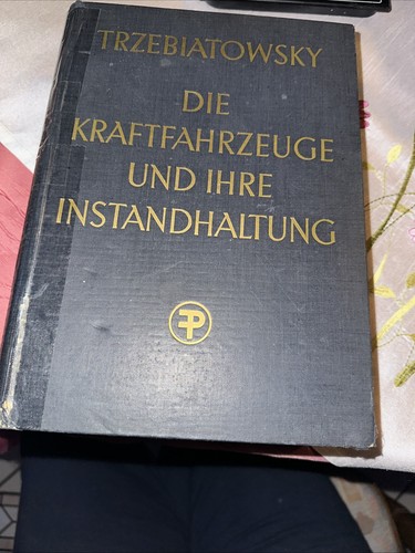 Die kraftfahrzeuge und ihre - die,
