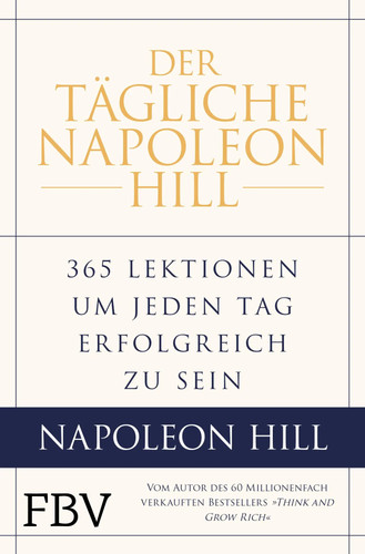 Der tägliche napoleon hill - tägliche,