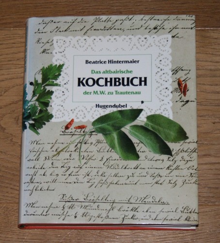 Das altbairische kochbuch - das, der