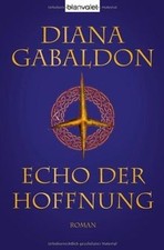 Echo der Hoffnung: Roman von Gabaldon, Diana | Buch | Zustand akzeptabel