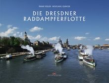 Die dresdner raddampferflotte - dresdner,