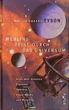Merlins Reise durch das Universum. Alles über Kometen, Planeten, Quasare, blaue