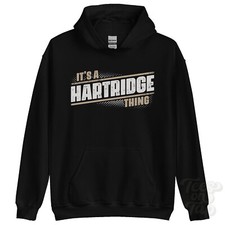 ITS A HARTRIDGE THING HOODIE