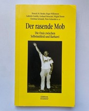 Der rasende Mob : die Ossis zwischen Selbstmitleid und Barbarei. Bittermann, Kla