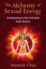Mantak Chia The Alchemy of Sexual Energy (Taschenbuch)