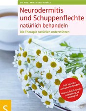 Neurodermitis und Schuppenflechte natürlich behandeln