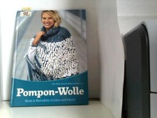 Pompon-Wolle: Mode & Wohndeko stricken und häkeln Reith, Elke und Ursula Remensp