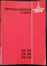 Deutz Fahr Traktor DX85 , DX90 , DX110 Betriebsanleitung