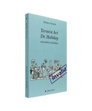 Termin bei Dr. Holiday: und andere Geschichten, Markus Eckstein