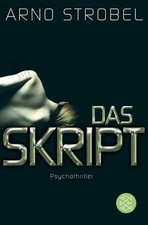 Das Skript: Psychothriller Strobel, Arno: