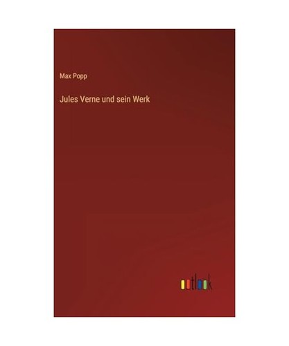 Jules verne und sein werk - sein,