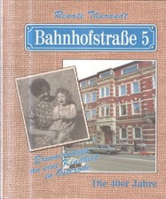 Bahnhofstraße 5. Erinnerungen