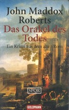 Das Orakel des Todes von John Maddox Roberts (2005, Taschenbuch)