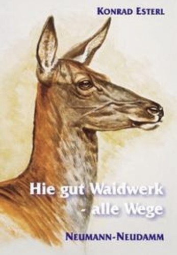 Hie gut waidwerk alle wege - waidwerk,
