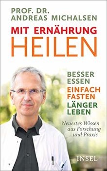 Mit ernährung heilen besser - ernährung, heilen: