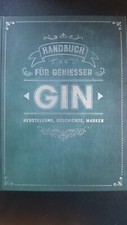 Handbuch für Geniesser - Gin - Herstellung, Geschichte, Marken - Gebunden