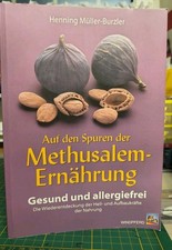 Auf den Spuren der Methusalem-Ernährung von Henning Müller-Burzler (2013,...