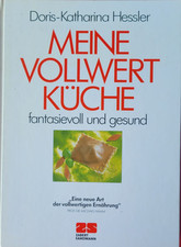 Meine Vollwert Küche - Doris-Katharina Hessler