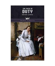 The Path Of Duty, Henry James