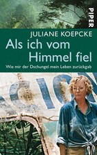 Juliane Koepcke / Als ich vom Himmel fiel /  9783492274937