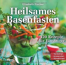 Heilsames Basenfasten: 120