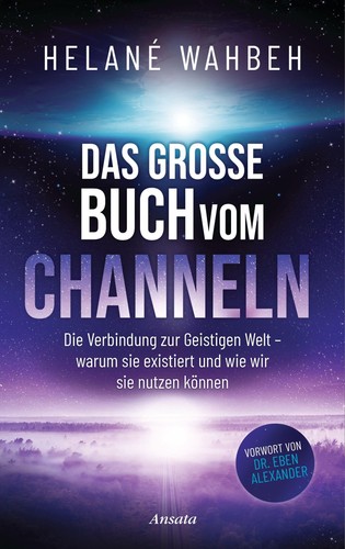 Das große buch vom channeln - große,