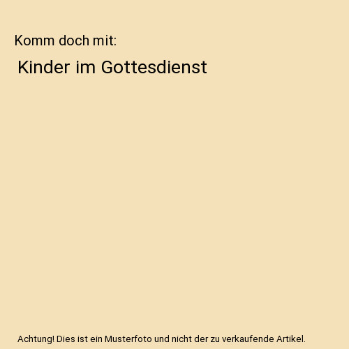 Komm doch mit kinder im - mit:,