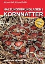 Haltungsgrundlagen der Kornnatter von Michael Glaß | Buch | Zustand sehr gut