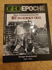 GEO EPOCHE Nr.60 - Der Amerikanische Bürgerkrieg. Blutiger Bruderkampf 1861-1865