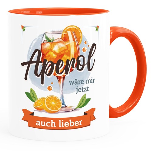 Tasse mit spruch - aperol, wäre