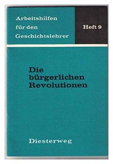 Die bürgerlichen revolutionen - die,