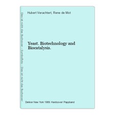 Yeast. Biotechnology and Biocatalysis. Verachtert, Hubert/ Mot, Rene de (eds)