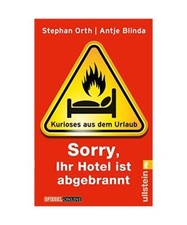 'Sorry, Ihr Hotel ist abgebrannt': Kurioses aus dem Urlaub, Antje Blinda, Stepha