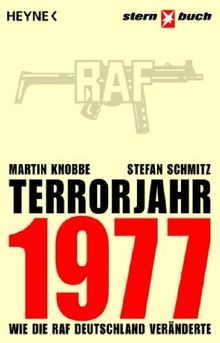 Terrorjahr 1977 wie die raf - terrorjahr,