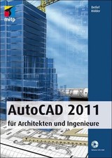 AutoCAD 2011 für Architekten und Ingenieure Buch mitp