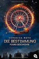 Die Bestimmung - Fours Geschichte von Roth, Veronica | Buch | Zustand sehr gut