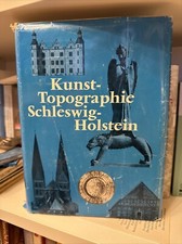 Kunst-Topographie Schleswig-Holstein. Die Kunstdenkmäler des Landes Schleswig-Ho