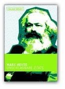 Marx heute unschlagbare - heute:,