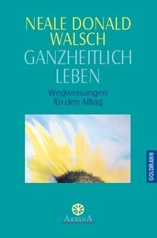 Ganzheitlich leben von neale - ganzheitlich,