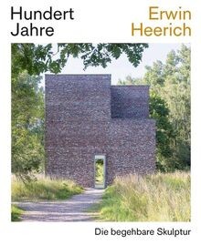 Hundert jahre erwin heerich - erwin,