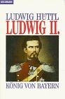 Ludwig II. König von Bayern. von Hüttl, Ludwig | Buch | Zustand sehr gut