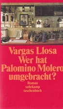 Wer hat Palomino Molero umgebracht ? Aus dem Spanischen von Elke Wehr / Suhrkamp
