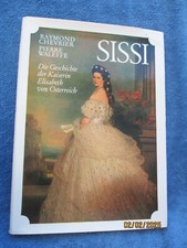 Raymond Chevrier/Pierre Waleffe - SISSI - die Geschichte der Kaiserin -Lizenzaus