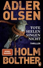 Jussi Adler-Olsen, Stine Bolther "Tote Seelen singen nicht"