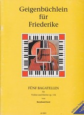      GEIGENBÜCHLEIN FÜR FRIEDERIKE  -   Fünf Bagatellen für Violine und Klavier