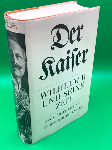 Der kaiser wilhelm - kaiser, ii.
