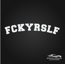 FCKYRSLF Aufkleber