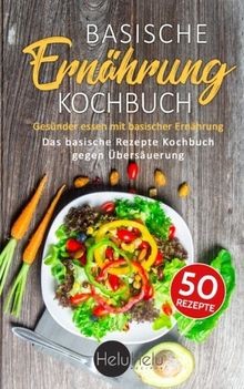 Basische ernährung kochbuch - ernährung,